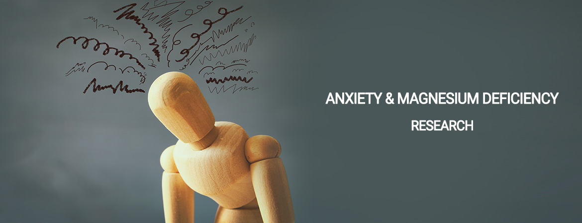 Anxiety & Magnesium Deficiency -Research